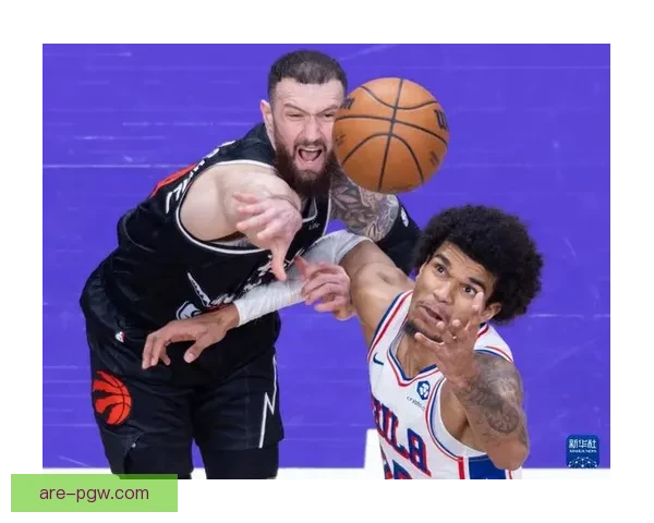 猛龙遭遇客场失利76人主场强势取胜比分115比102